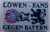 2023 Pin Lwen Fans gegen Bayern Plexi